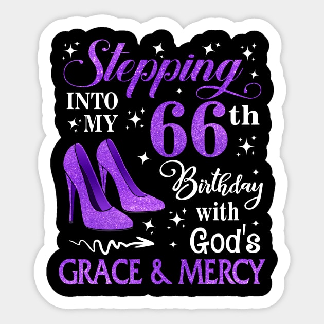 Stepping Into My 66th Birthday With God's Grace & Mercy Bday Sticker by MaxACarter